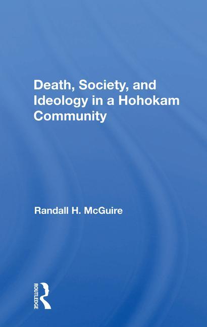 Książka Death, Society, And Ideology In A Hohokam Community Randall H Mcguire