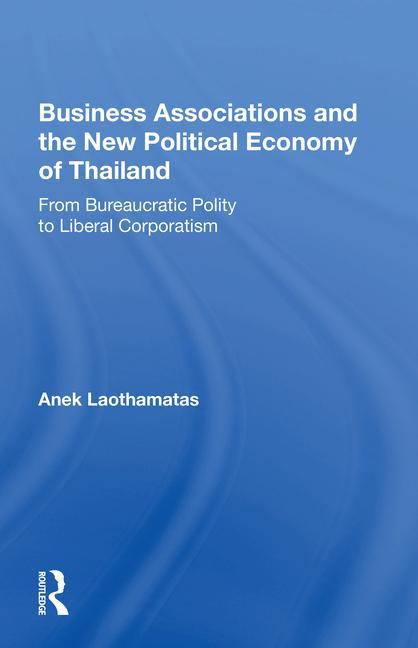 Książka Business Associations And The New Political Economy Of Thailand Anek Laothamatas