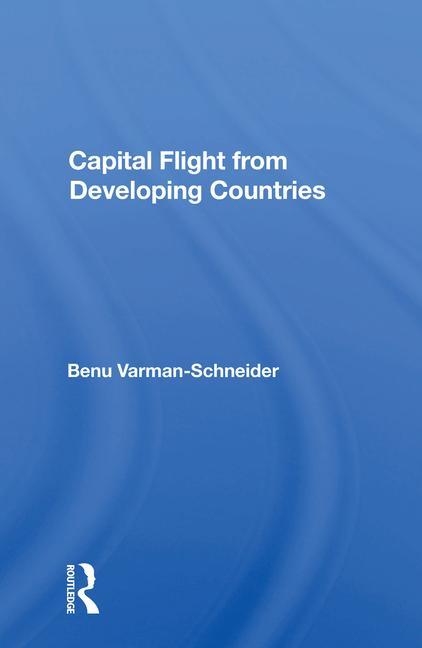 Knjiga Capital Flight from Developing Countries Benu Varman-Schneider