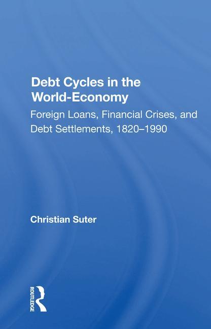 Kniha Debt Cycles in the World-Economy Christian Suter