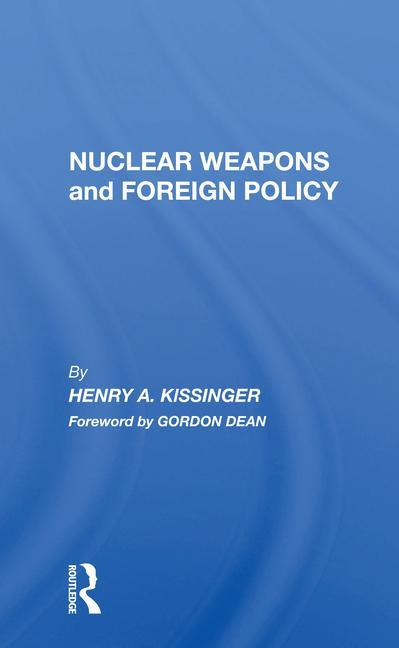 Book Nuclear Weapons and Foreign Policy Henry A Kissinger