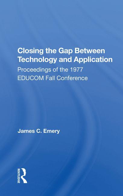 Book Closing The Gap Between Technology And Application James C. Emery