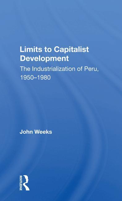 Knjiga Limits to Capitalist Development John Weeks