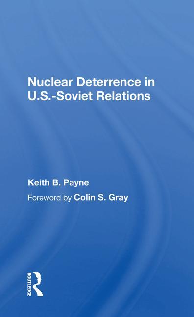 Kniha Nuclear Deterrence In U.s.-soviet Relations Keith B. Payne