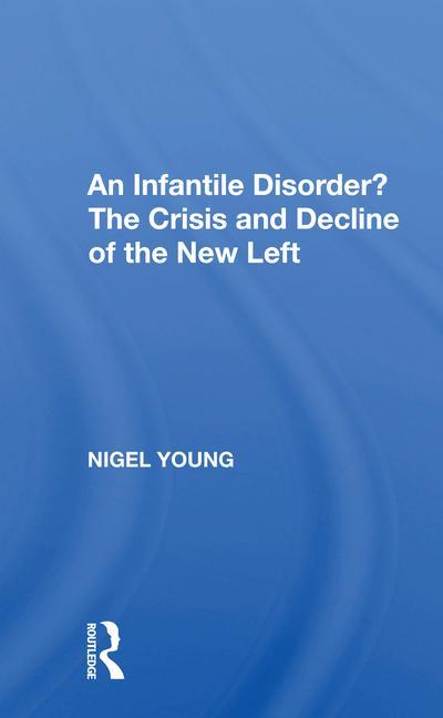 Carte Infantile Disorder? The Crisis and Decline of the New Left Young