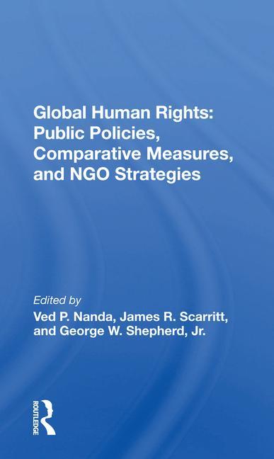 Kniha Global Human Rights: Public Policies, Comparative Measures, and NGO Strategies Ved P. Nanda
