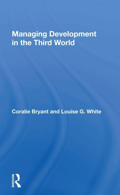 Книга Managing Development In The Third World Coralie Bryant