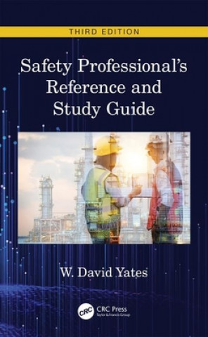 Livre Safety Professional's Reference and Study Guide, Third Edition Yates