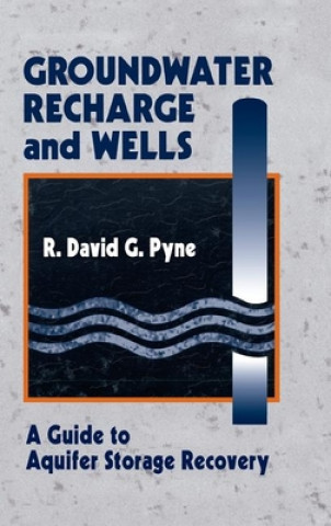 Βιβλίο Groundwater Recharge and Wells R. David G. Pyne