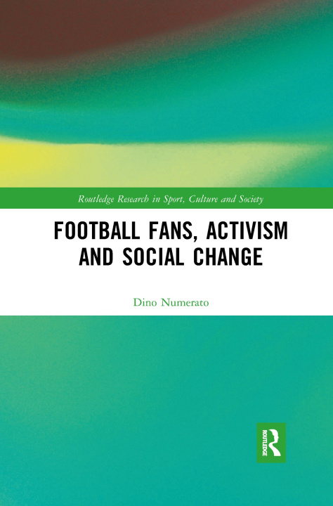 Książka Football Fans, Activism and Social Change Numerato