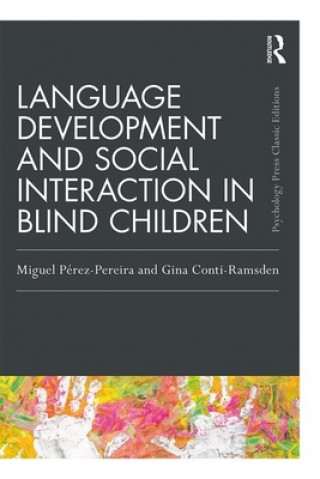 Knjiga Language Development and Social Interaction in Blind Children Miguel Perez-Pereira