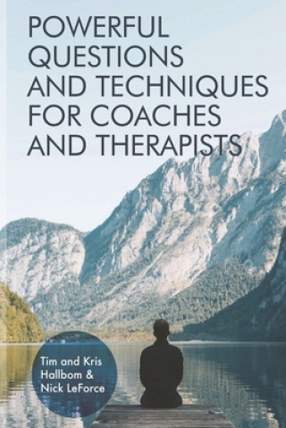 Book Powerful Questions and Techniques for Coaches and Therapists Kris Hallbom