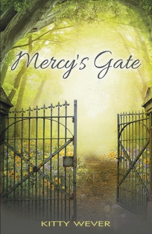Knjiga Mercy's Gate Kitty Wever