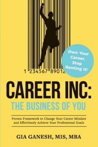 Knjiga Career Inc: The Business of You: Own Your Career, Stop Renting It! 