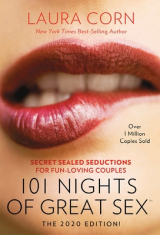 Knjiga 101 Nights of Great Sex (2020 Edition!): Secret Sealed Seductions for Fun-Loving Couples 