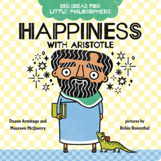Könyv Big Ideas for Little Philosophers: Happiness with Aristotle Maureen McQuerry