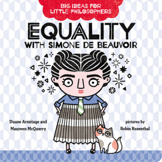 Książka Big Ideas for Little Philosophers: Equality with Simone de Beauvoir Maureen McQuerry