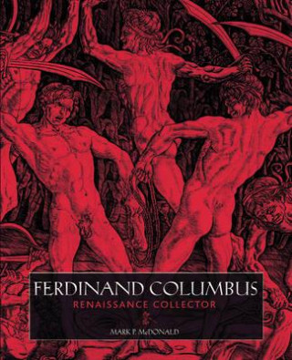 Knjiga Ferdinand Columbus: Renaissance Collector 