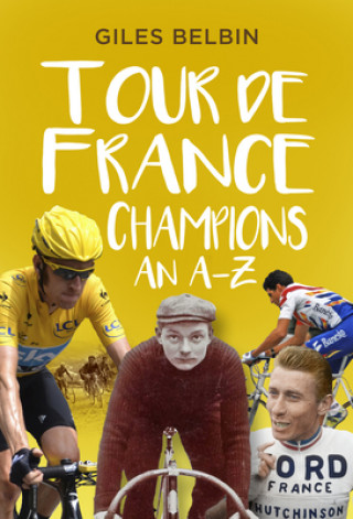 Książka Tour de France Champions Giles Belbin