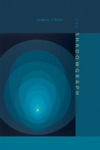 Knjiga Shadowgraph James Cihlar