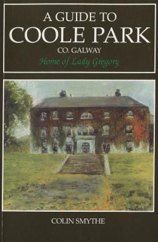 Livre A Guide to Coole Park, Home of Lady Gregory 