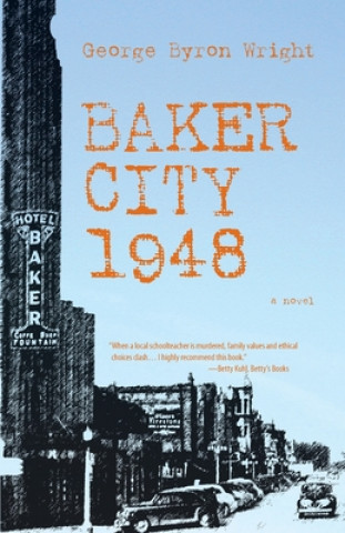 Knjiga Baker City 1948 George Byron Wright