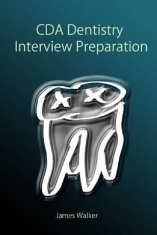 Kniha CDA Dentistry Interview Preparation David Wang