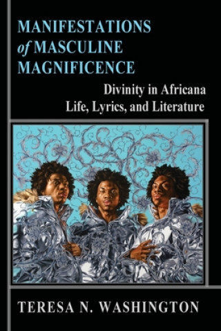 Könyv Manifestations of Masculine Magnificence 