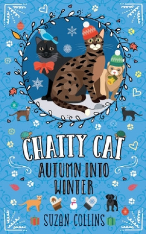 Knjiga Chatty Cat: Autumn into Winter 