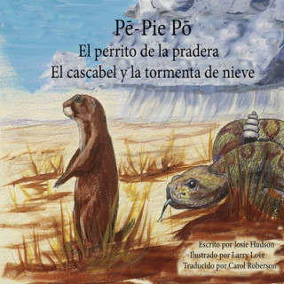 Carte P&#275;-Pie-P&#333; El perrito de la pradera: El cascabel y la tormenta de nieve 