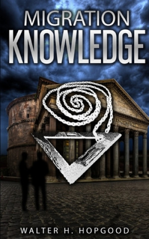Knjiga Migration: Knowledge Walter H. Hopgood