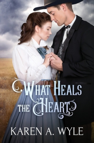 Knjiga What Heals the Heart Karen A. Wyle