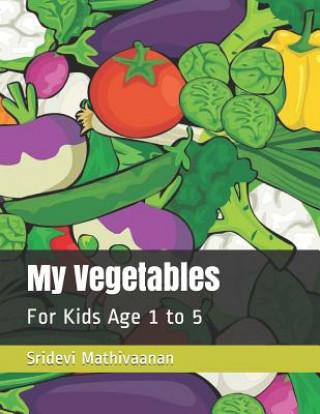 Buch My Vegetables: For Kids Age 1 to 5 Sridevi Mathivaanan