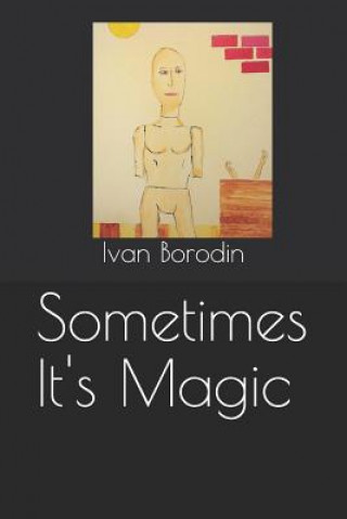 Kniha Sometimes It's Magic Ivan Borodin