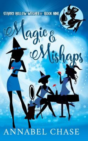 Knjiga Magic & Mishaps Annabel Chase