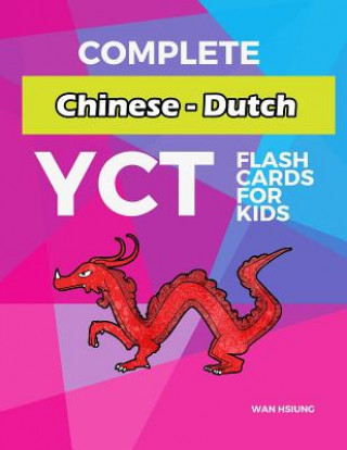 Book Complete Chinese - Dutch YCT Flash Cards for kids: Test yourself YCT1 YCT2 YCT3 YCT4 Chinese characters standard course Wan Hsiung