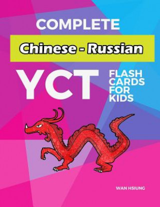 Book Complete Chinese - Russian YCT Flash Cards for kids: Test yourself YCT1 YCT2 YCT3 YCT4 Chinese characters standard course Wan Hsiung