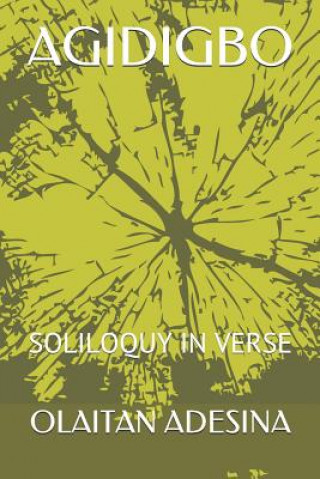 Knjiga Agidigbo: Soliloquy in Verse Olaitan Adesina