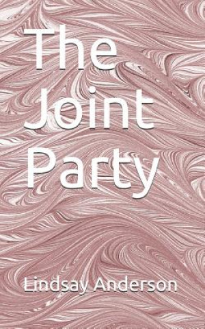 Knjiga The Joint Party Lindsay Anderson
