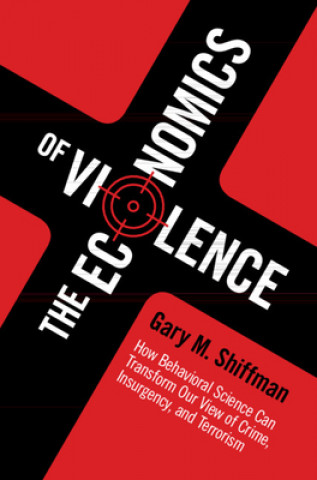 Könyv Economics of Violence Shiffman