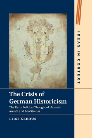 Kniha Crisis of German Historicism Liisi (University of Helsinki) Keedus