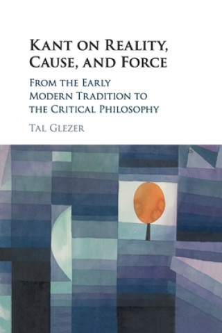 Książka Kant on Reality, Cause, and Force Tal Glezer