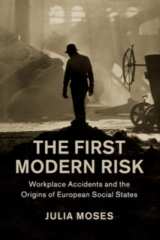 Kniha First Modern Risk Julia (University of Sheffield) Moses