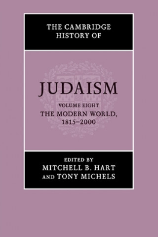 Kniha Cambridge History of Judaism: Volume 8, The Modern World, 1815-2000 