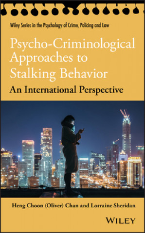 Knjiga Psycho-Criminological Approaches to Stalking Behavior - An International Perspective Oliver Chan