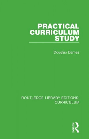 Knjiga Practical Curriculum Study Douglas Barnes