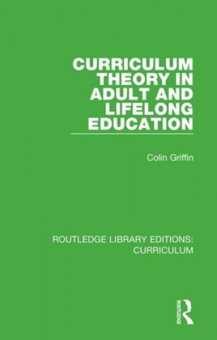 Kniha Curriculum Theory in Adult and Lifelong Education Griffin