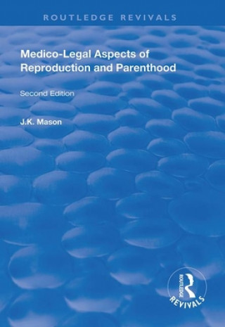 Kniha Medico-Legal Aspects of Reproduction and Parenthood J. K. Mason