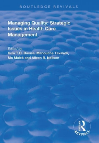 Knjiga Managing Quality: Strategic Issues in Health Care Management A. Neilson