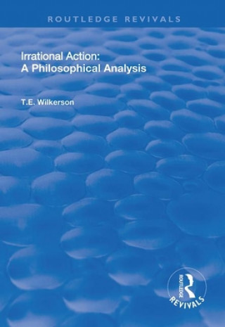 Knjiga Irrational Action T.A Wilkerson